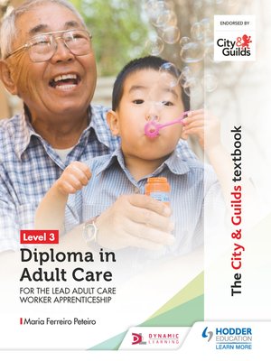 cover image of The City & Guilds Textbook Level 3 Diploma in Adult Care for the Lead Adult Care Worker Apprenticeship